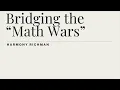 Bridging the Math Wars