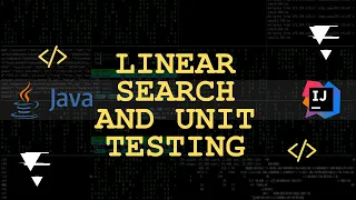 Linear Search Explained Unit Testing Step-by-Step in Java