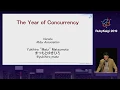 JA Keynote The Year of Concurrency Yukihiro Matz Matsumoto yukihiro - matz