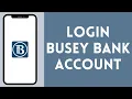 How To Login Busey Bank Online Banking Busey Bank Online Login 2025
