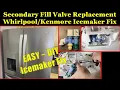 Whirlpool Kenmore Secondary Water Ice Maker Fill Valve Replacement Refrigerator DIY Ice Maker Fix