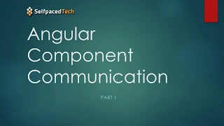 Angular 6 Component Communication with Input and Output Decorators - Selfpaced Tech