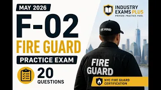 F-02 Fire Guard Practice Exam NYC 20 Questions Fire Guard Test Prep 2026 Part 1