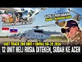 Lagu BOCORAN  ! KONTRAK 12 HELI RUSIA DITEKEN SUDAH KE ACEH, SINYAL SU-35 2026 | SATELIT PERTAHANAN PAPUA
