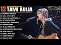 Download Lagu TAMI AULIA FULL ALBUM COVER SONG | LAGU GALAU TERBARU 2025