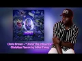 Download Lagu Chris Brown - “Under the Influence” FULL Christian Remix by Mike Teezy