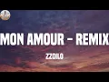 zzoilo - Mon Amour - Remix (Letras)