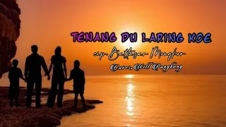 Download 🎶Lagu Manggarai TENANG DU LARING KOE//CIP,Baltasar Mongkor//cover,Will Pongkong. MP3