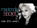 Download Lagu Madonna - Secret (Dab 90'S Remix)