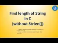 Find string length using pointers without library function - C program