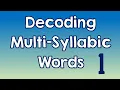 Decoding Multi-Syllabic Words episode 1