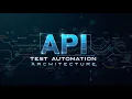 3 - API Test Automation Architecture Example Workflow