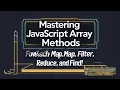 Mastering JavaScript Array Methods forEach map filter reduce and find