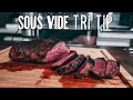 Sous Vide Tri Tip Finished on the Grill - How to Sous Vide a Tri Tip