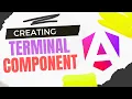 Angular PrimeNg - Creating a Terminal Component