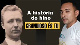 A História do Hino "Grandioso És Tu"