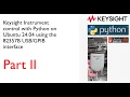 Part II Keysight instrument control with Python on Ubuntu using the 82357B usb-gpib interface