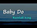 Randall King - Baby Do (Lyrics)