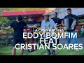 Lagu A casa é nossa-Eddy Bomfim Feat Cristian Soares @cristiansoaresoficial
