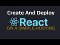 How to deploy react application on a simple hosting Create react applications deploy react