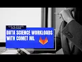 GitLab DevOps Platform Comet ML Automate Machine Learning Pipelines MNIST Demo