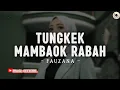 Download Lagu Fauzana - Tungkek Mambaok Rabah (Lirik Lagu Minang) | Bagumam galak kutiko lai