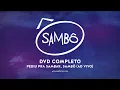 Download Lagu DVD COMPLETO: PEDIU PRA SAMBAR, SAMBÔ!
