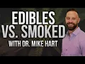 Cannabis Smoking vs Edible THC