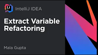 Extract Variable Refactorings in IntelliJ IDEA