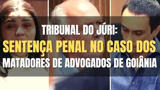 ???? Tribunal do Júri - Caso dos matadores de Advogados de Goiania - Debates e Sentença