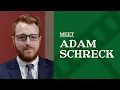 Meet Adam Schreck