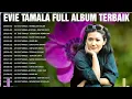 Lagu EVIE TAMALA FULL ALLBUM TERBAIK 
