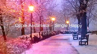 Oppie Andaresta- Single Happy (Lirik Video)