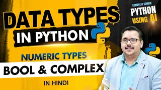 Python Data Types in Hindi Numeric Bool Complex Explained from Scratch Python for Beginners