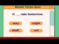 All Modal Verbs Can Could May Might Shall Should Will Would Must Ought To Quiz