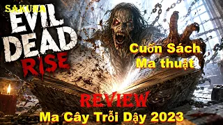 REVIEW PHIM CUỐN SÁCH BÍ ẨN TRIỆU HỒI ÁC QUỶ || EVIL DEAD RISE || SAKURA REVIEW