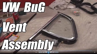 Classic VW BuGs How To Restore Beetle Vent Window Assembly 1965 And Later  Classic VW BuGs How To Restore Beetle Vent Window Assembly 1965 And Later