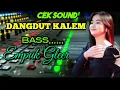 Download Lagu cek sound dangdut kalem bass empuk glerr serasa ada hajatan