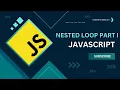 Nested loop in javascript part 1 How nested loop works Javacript