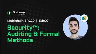 Security Auditing Formal Methods EthCC