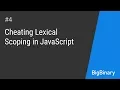 Cheating lexical scoping in JavaScript