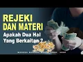 Download Lagu Rejeki Dan Materi Apakah Dua Hal Yang Berkaitan ? Buya Syakur