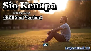 sio kenapa marvey kaya lirik cover lagu r u0026b soul 2026 project musik id