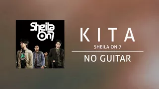 Download Sheila On 7 - Kita Backing Track | No Guitar/ Tanpa Gitar, guitar cover) MP3