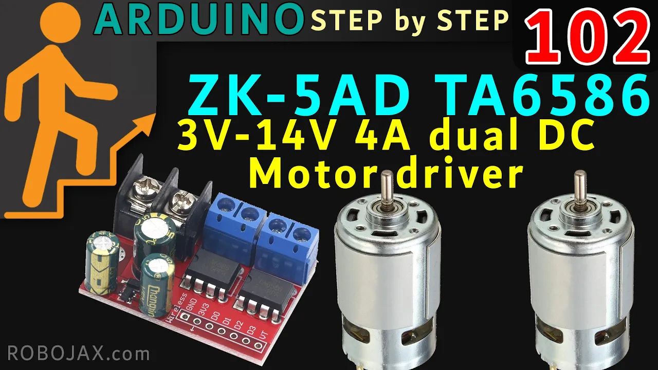 Lesson 102: Using ZK-5AD 4A Dual DC Motor Driver TA6586 4A 14V The best Motor Driver - RJT428