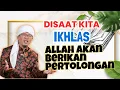 Download Lagu AA GYM | DISAAT KITA IKHLAS ALLAH TURUNKAN PERTOLONGAN