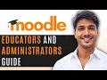 How to Use Moodle Step-by-Step Guide for Educators and Administrators 2025