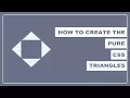Pure CSS Triangles - How to create the Pure CSS Triangles