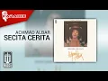 Download Lagu Achmad Albar - Secita Cerita (Official Karaoke Video)