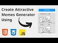 Create Attractive Memes Generator Using HTML CSS JS